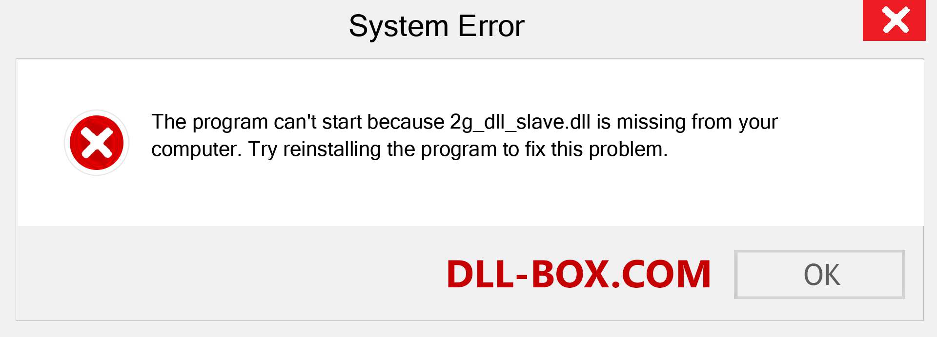  2g_dll_slave.dll file is missing?. Download for Windows 7, 8, 10 - Fix  2g_dll_slave dll Missing Error on Windows, photos, images